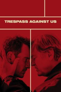 Nonton Trespass Against Us 2016