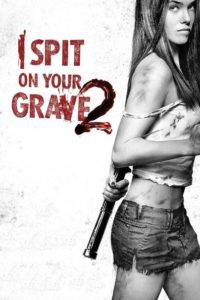 Nonton I Spit on Your Grave 2 2013