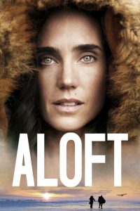 Nonton Aloft 2014