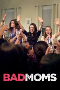 Nonton Bad Moms 2016