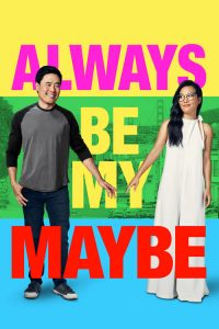 Nonton Always Be My Maybe 2019