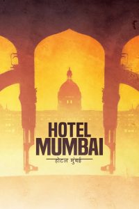 Nonton Hotel Mumbai 2018