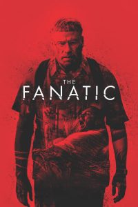 Nonton The Fanatic 2019