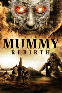 Nonton The Mummy: Rebirth 2019