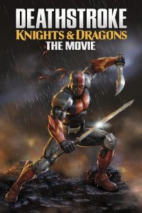 Nonton Deathstroke: Knights & Dragons – The Movie