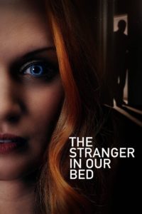 Nonton The Stranger in Our Bed 2022