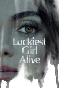 Nonton Luckiest Girl Alive 2022