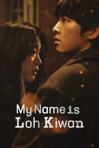 Nonton My Name Is Loh Kiwan 2024