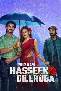 Nonton Phir Aayi Hasseen Dillruba 2024