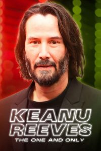 Nonton Keanu Reeves: The One and Only 2024